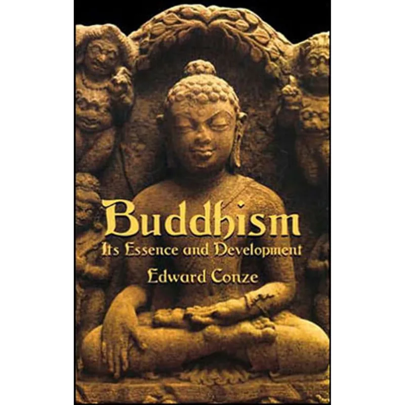 BUDDHISM - ITS ESSENCE AND DEVELOPMENT