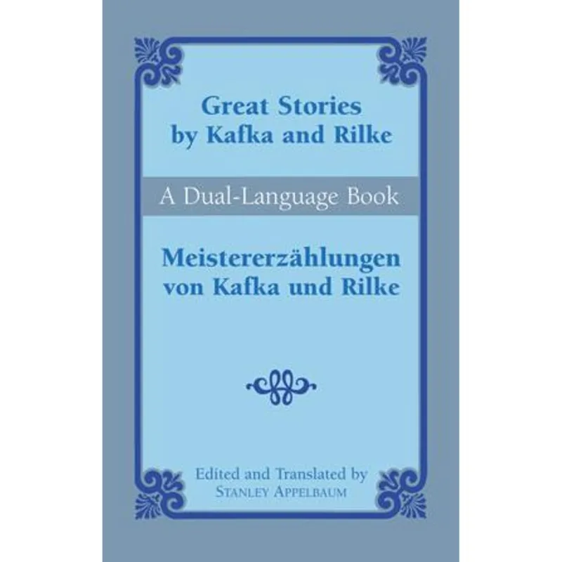Great Stories by Kafka and Rilke