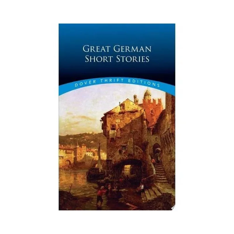 GREAT GERMAN SHORT STORIES - DOVER THRIFT EDITIONS