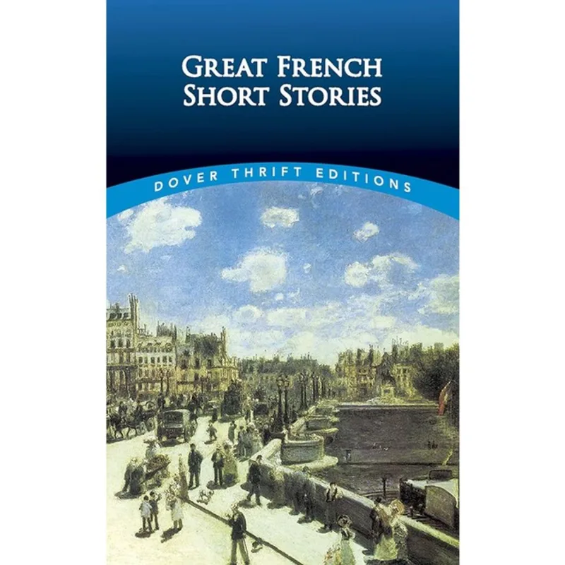 GREAT FRENCH SHORT STORIES - DOVER THRIFT EDITIONS