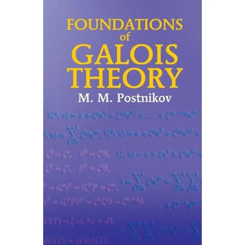 Foundations of Galois Theory