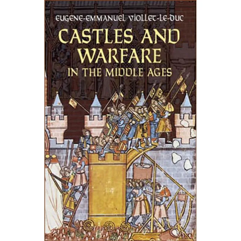 CASTLES AND WARFARE IN THE MIDDLE AGES