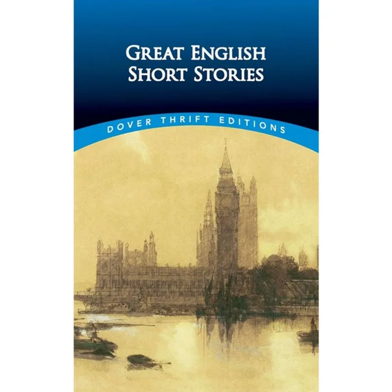 GREAT ENGLISH SHORT STORIES - DOVER THRIFT EDITIONS