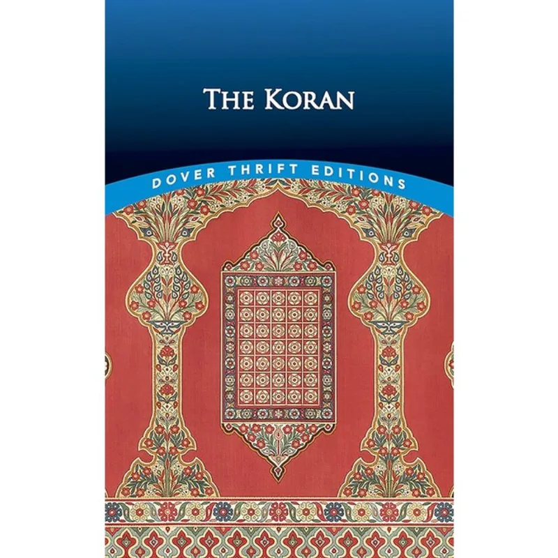 THE KORAN - DOVER THRIFT EDITIONS