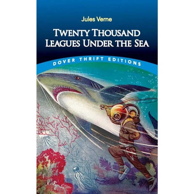 TWENTY THOUSAND LEAGUES UNDER THE SEA - DOVER THRIFT EDITIONS