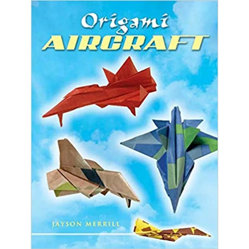 ORIGAMI AIRCRAFT (DOVER ORIGAMI PAPERCRAFT)