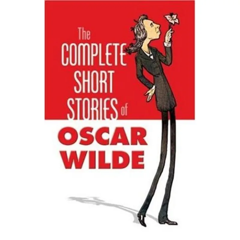 Complete Short Stories of Oscar Wilde, The The Complete Short Stories of Oscar Wilde