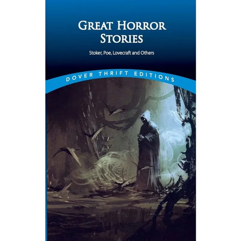 GREAT HORROR STORIES - TALES BY STOKER, POE, LOVECRAFT AND OTHERS