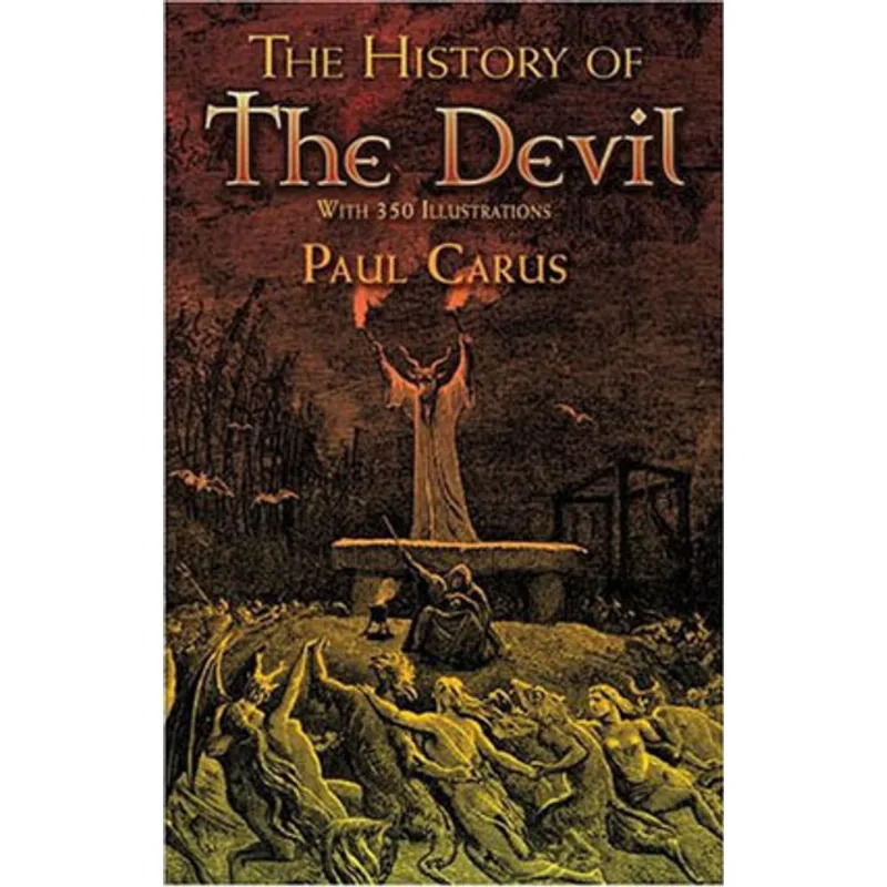 HISTORY OF THE DEVIL, THE - WITH 350 ILLUSTRATIONS