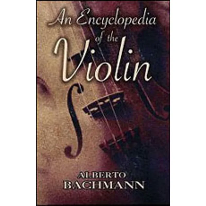 ENCYCLOPEDIA OF THE VIOLIN, THE