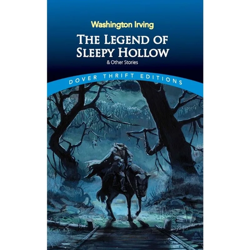 THE LEGEND OF SLEEPY HOLLOW AND OTHER STORIES - DOVER THRIFT EDITIONS