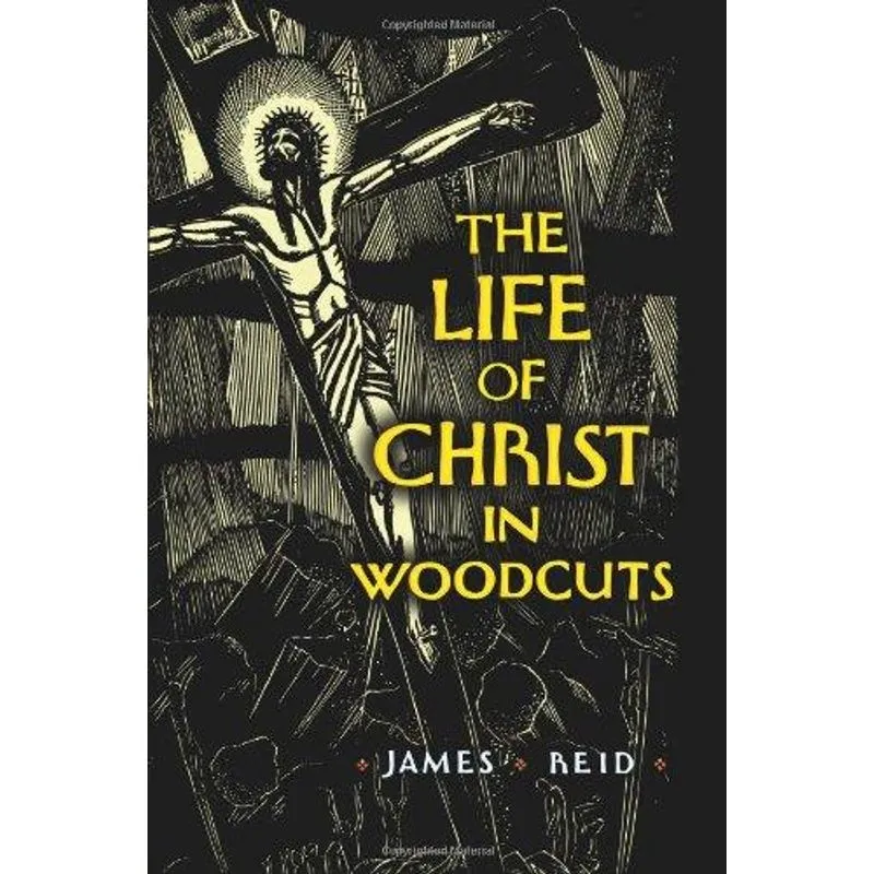 The Life of Christ in Woodcuts