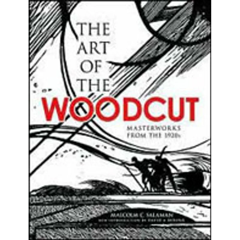 ART OF THE WOODCUT, THE - MASTERWORKS FROM THE 1920S