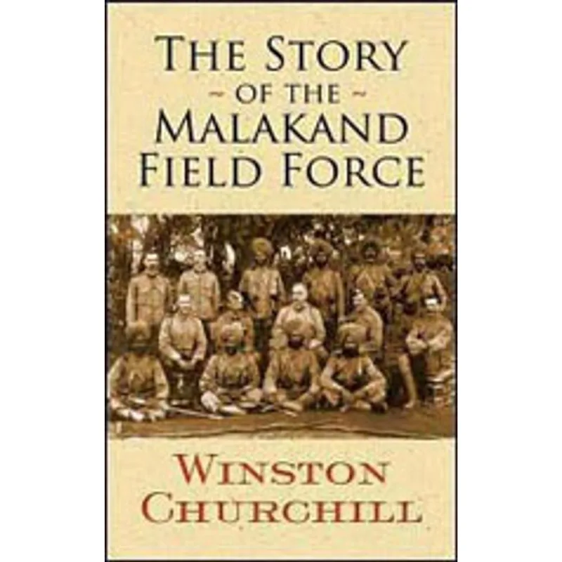 STORY OF THE MALAKAND FIELD FORCE, THE