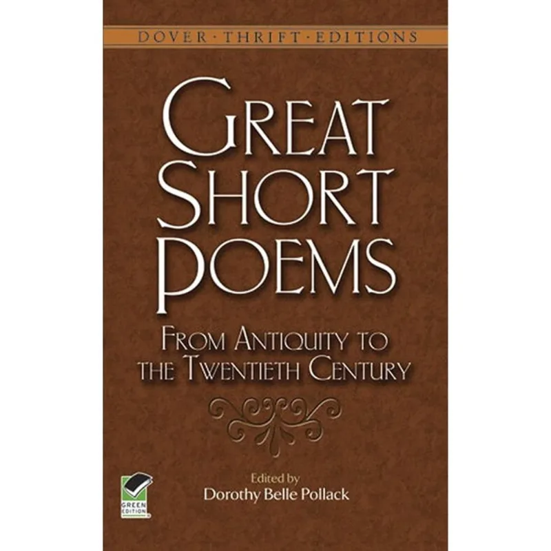 GREAT SHORT POEMS FROM ANTIQUITY TO THE TWENTIETH CENTURY