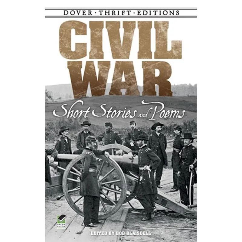 CIVIL WAR - SHORT STORIES AND POEMS - DOVER THRIFT EDITIONS