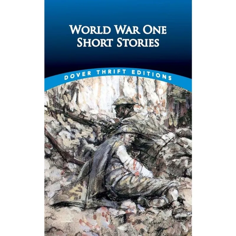 WORLD WAR ONE SHORT STORIES - DOVER THRIFT EDITIONS