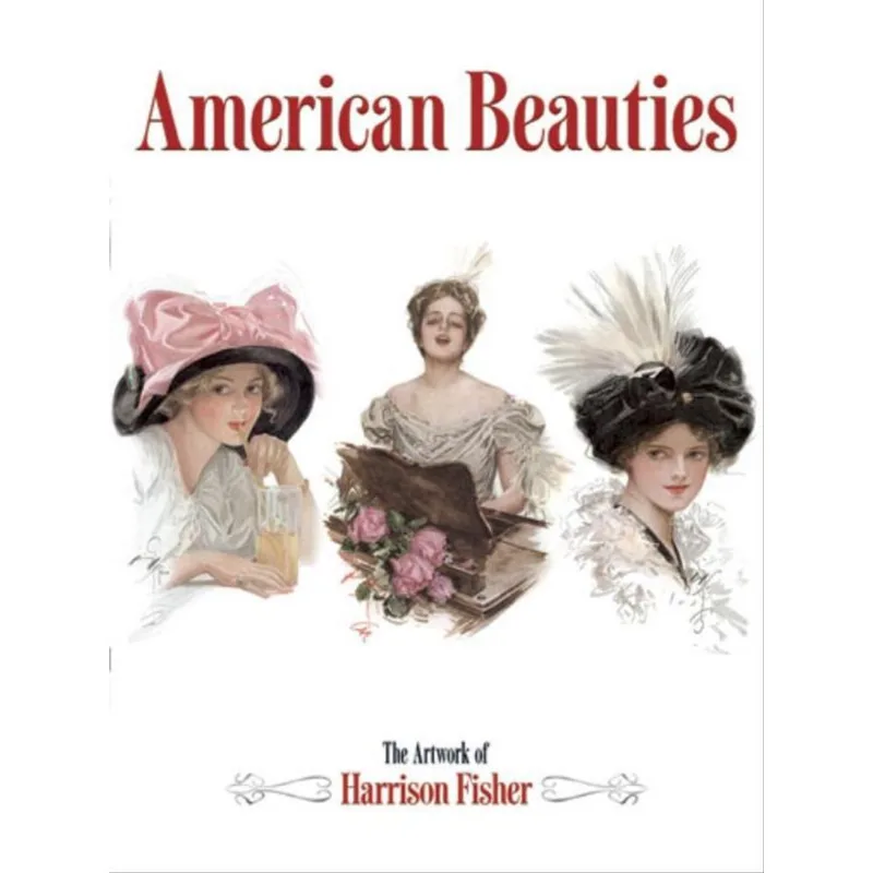 AMERICAN BEAUTIES - THE ARTWORK OF HARRISON FISHER