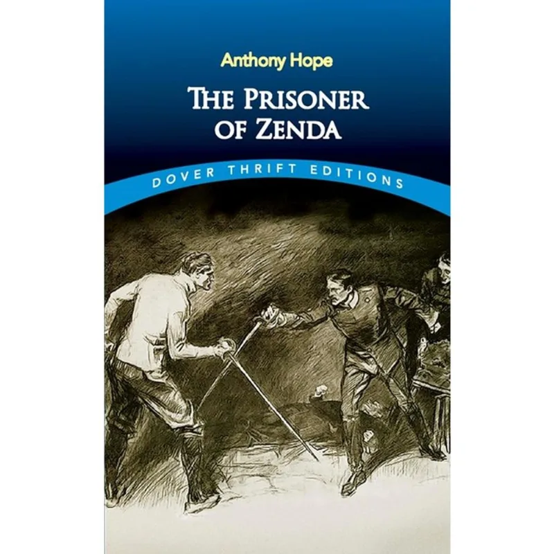 THE PRISONER OF ZENDA - DOVER THRIFT EDITIONS