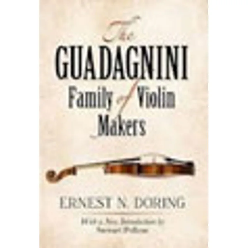GUADAGNINI FAMILY OF VIOLIN MAKERS, THE