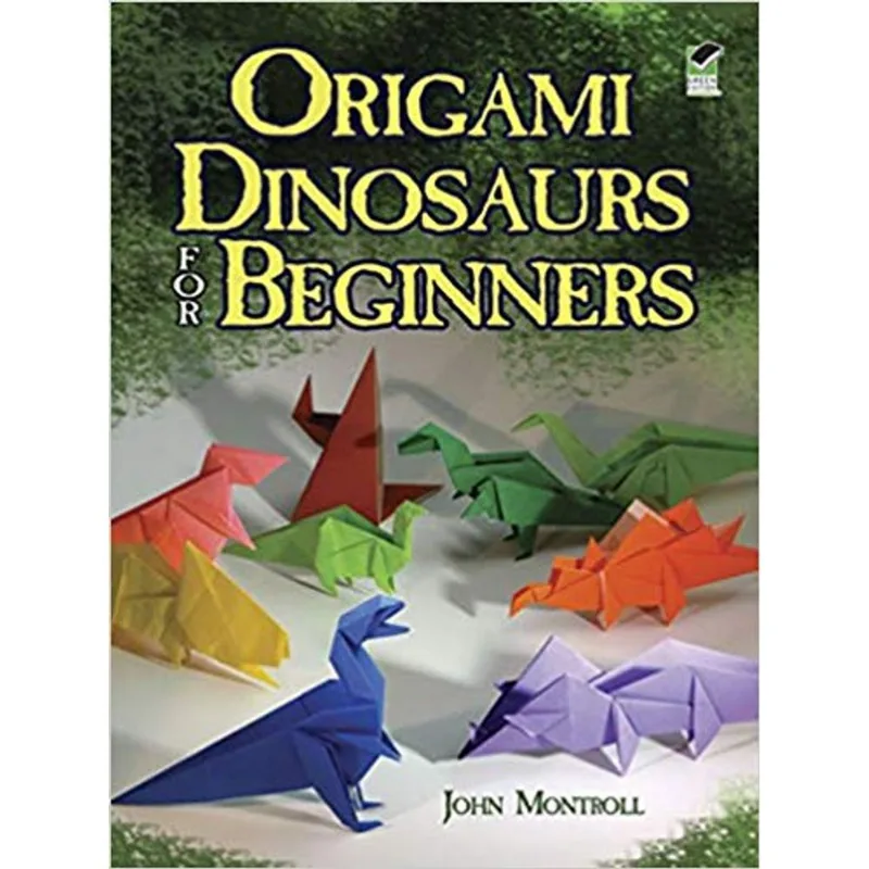ORIGAMI DINOSAURS FOR BEGINNERS (DOVER ORIGAMI PAPERCRAFT)
