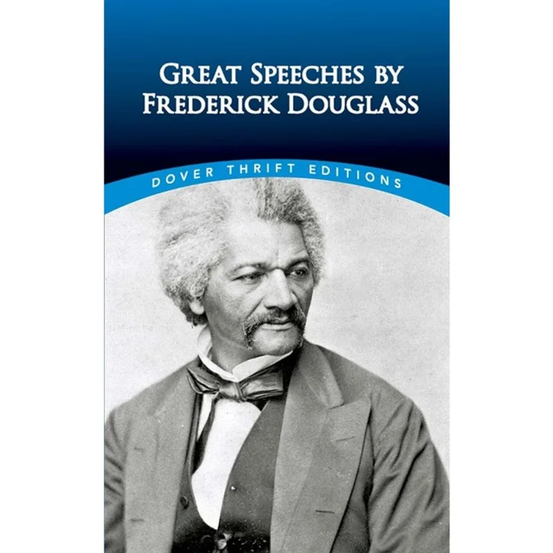 GREAT SPEECHES BY FREDERICK DOUGLASS - DOVER THRIFT EDITIONS