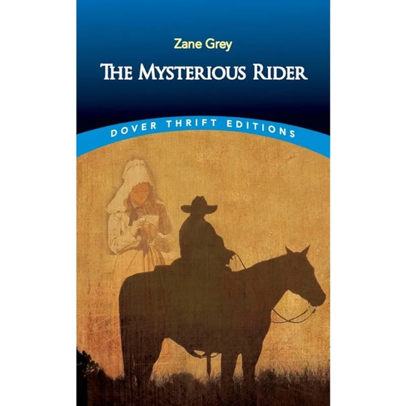 THE MYSTERIOUS RIDER - DOVER THRIFT EDITIONS