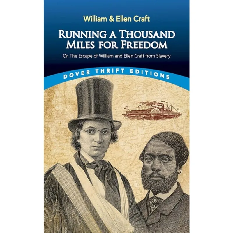 RUNNING A THOUSAND MILES FOR FREEDOM - OR, THE ESCAPE OF WILLIAM AND ELLEN CRAFT FROM SLAVERY