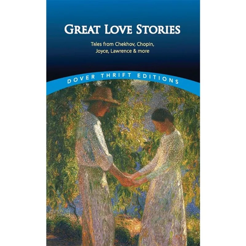 GREAT LOVE STORIES - TALES FROM CHEKHOV, CHOPIN, JOYCE, LAWRENCE & MORE