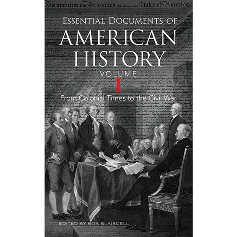 ESSENTIAL DOCUMENTS OF AMERICAN HISTORY - VOL. 1