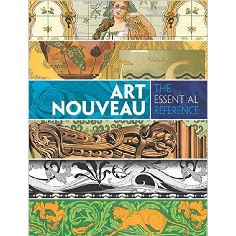 ART NOUVEAU - THE ESSENTIAL REFERENCE