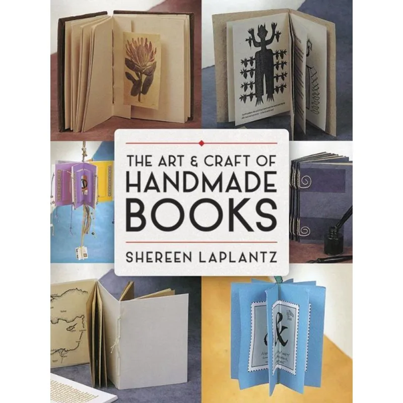 THE ART AND CRAFT OF HANDMADE BOOKS