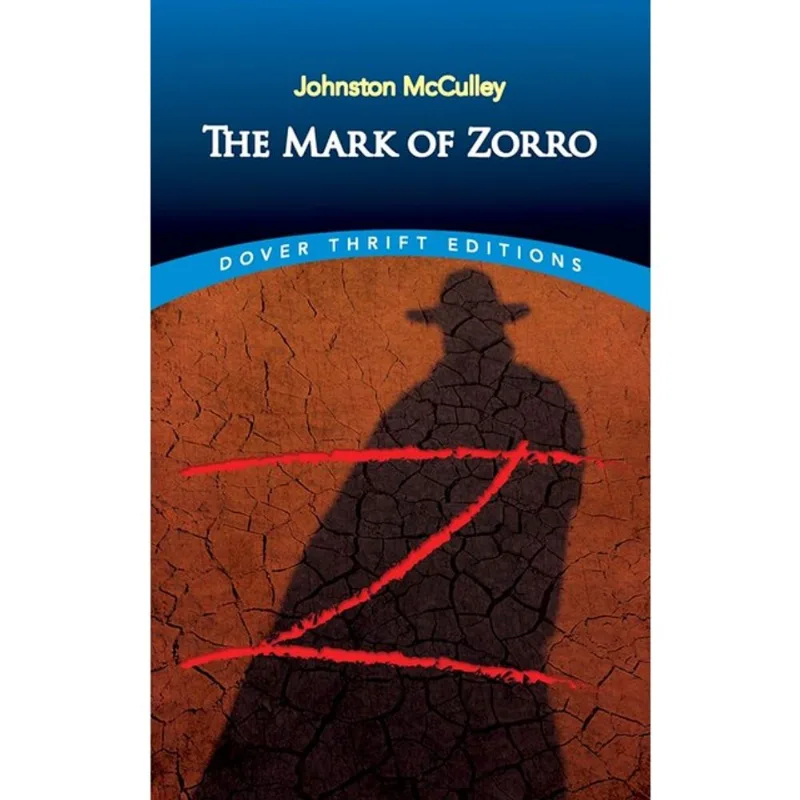 THE MARK OF ZORRO - DOVER THRIFT EDITIONS