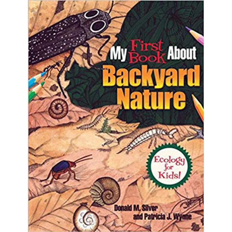 MY FIRST BOOK ABOUT BACKYARD NATURE - ECOLOGY FOR KIDS!