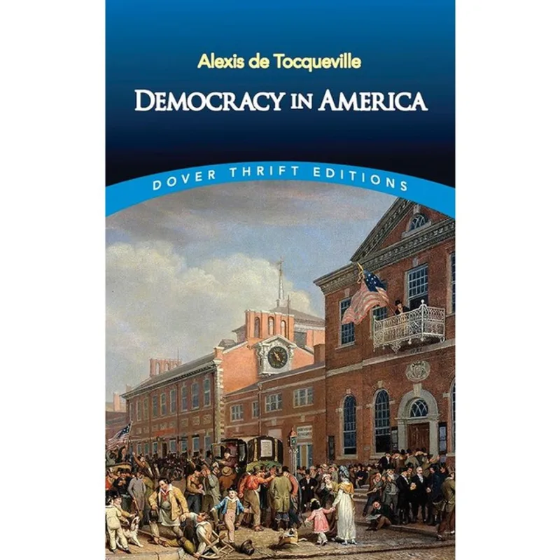 DEMOCRACY IN AMERICA - DOVER THRIFT EDITIONS
