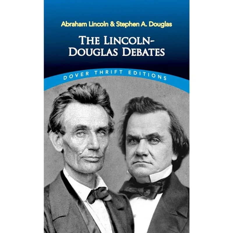 THE LINCOLN-DOUGLAS DEBATES - DOVER THRIFT EDITIONS