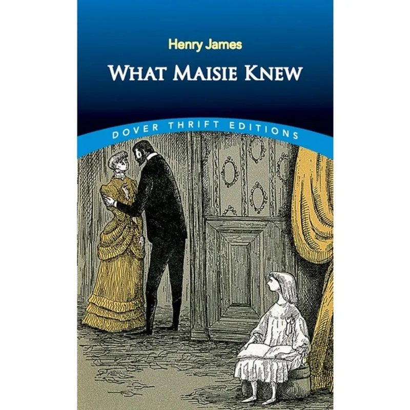 WHAT MAISIE KNEW - DOVER THRIFT EDITIONS