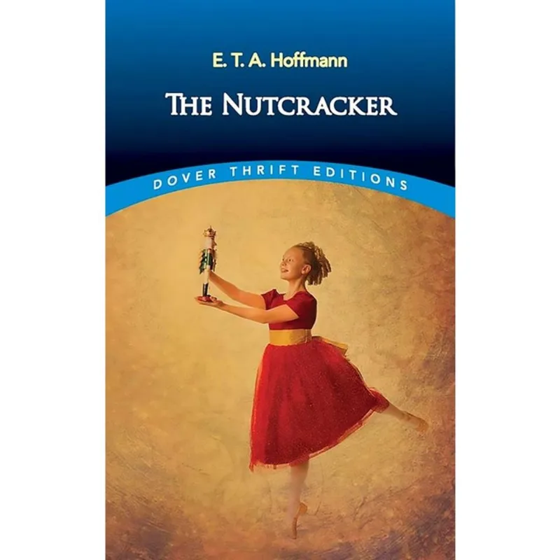 THE NUTCRACKER - DOVER THRIFT EDITIONS