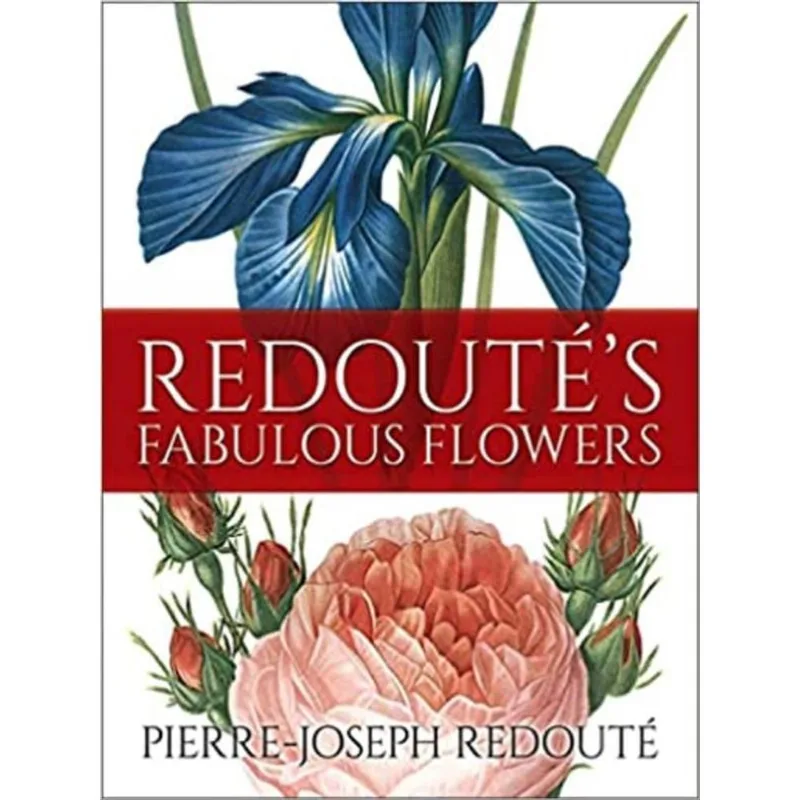 REDOUTÉ'S FABULOUS FLOWERS