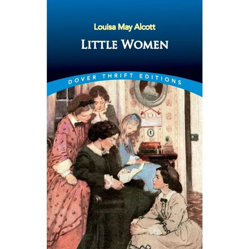 LITTLE WOMEN - DOVER THRIFT EDITIONS - DOVER THRIFT EDITIONS