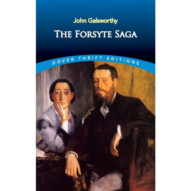 THE FORSYTE SAGA - DOVER THRIFT EDITIONS