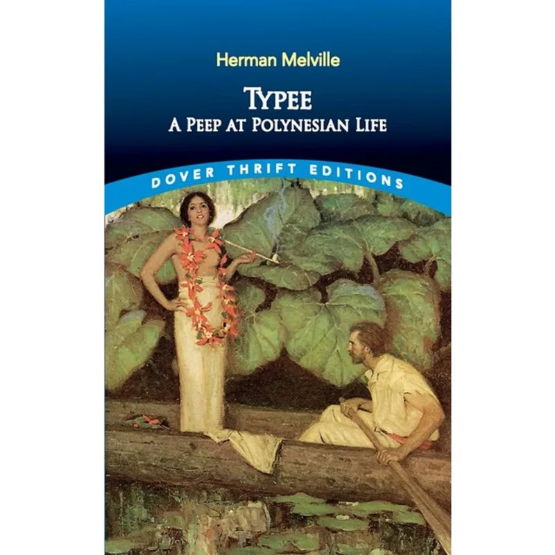 TYPEE - A PEEP AT POLYNESIAN LIFE - DOVER THRIFT EDITIONS