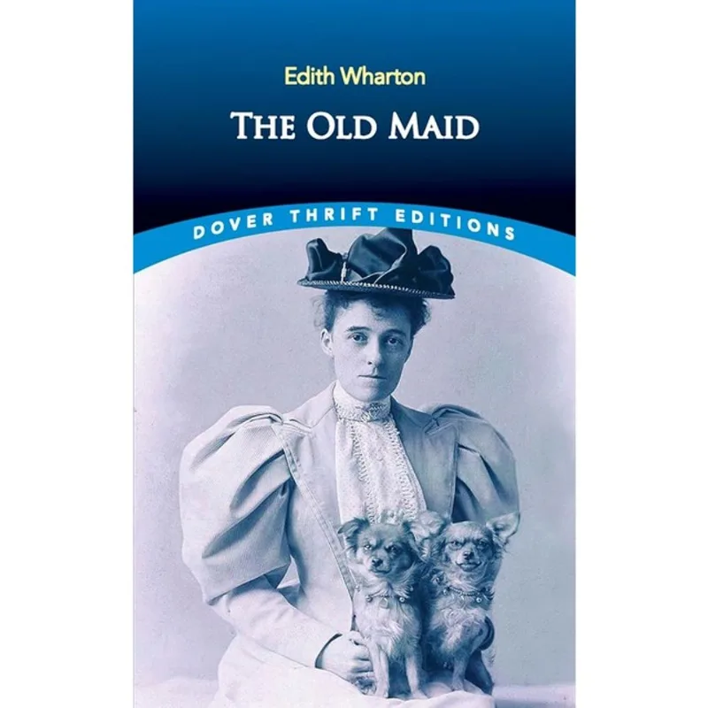 THE OLD MAID - DOVER THRIFT EDITIONS