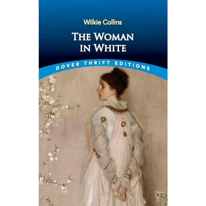 THE WOMAN IN WHITE - DOVER THRIFT EDITIONS