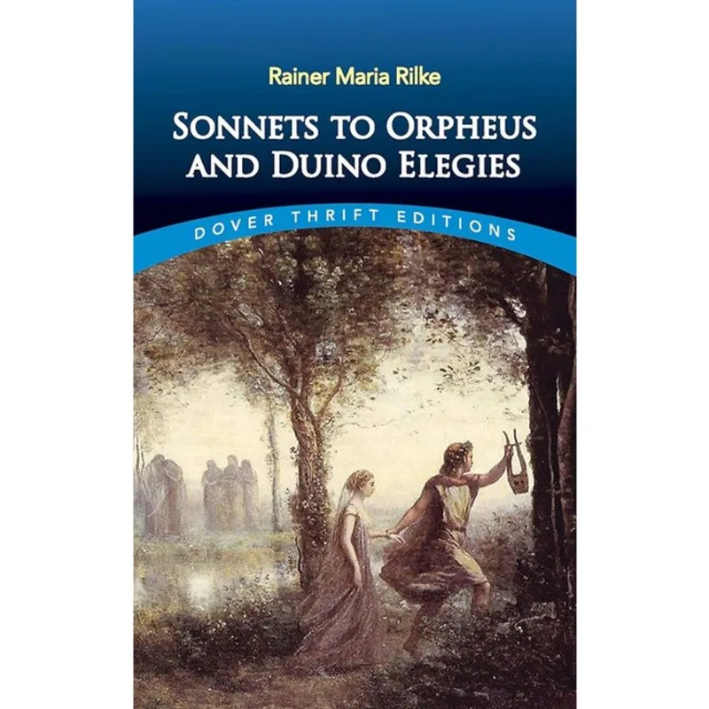 SONNETS TO ORPHEUS AND DUINO ELEGIES - DOVER THRIFT EDITIONS