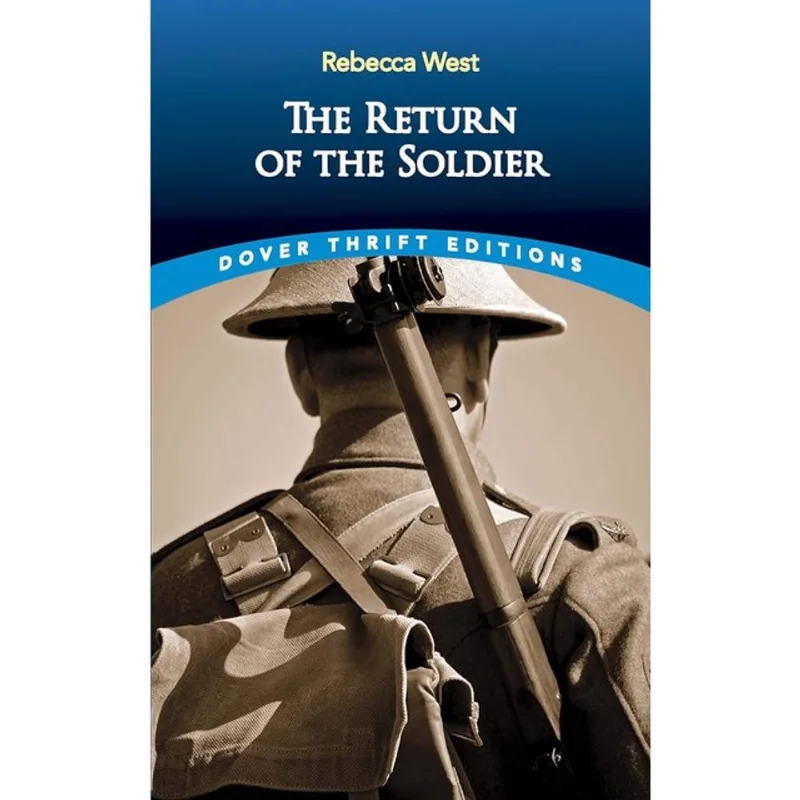 THE RETURN OF THE SOLDIER - DOVER THRIFT EDITIONS