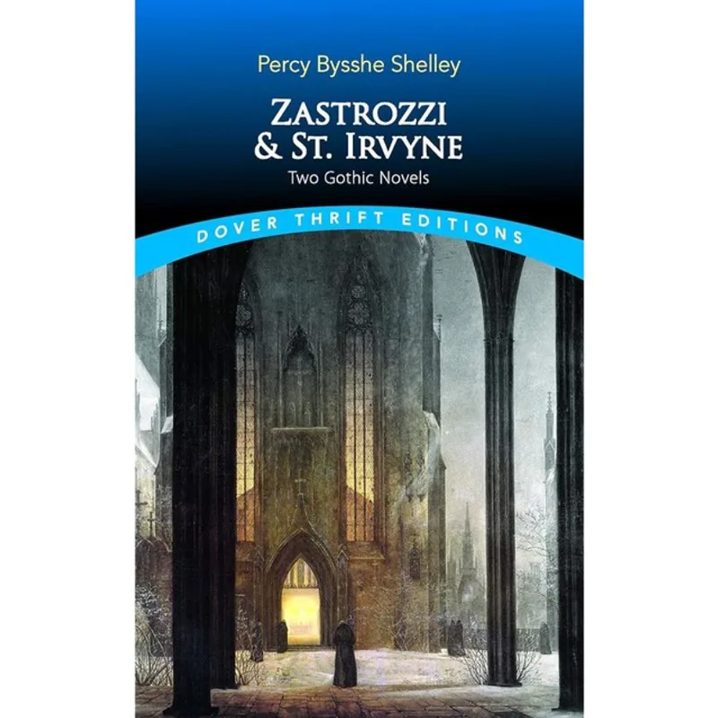 ZASTROZZI AND ST. IRVYNE - TWO GOTHIC NOVELS - DOVER THRIFT EDITIONS