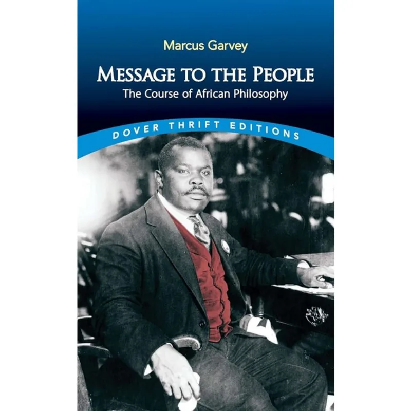 MESSAGE TO THE PEOPLE -THE COURSE OF AFRICAN PHILOSOPHY - DOVER THRIFT EDITIONS