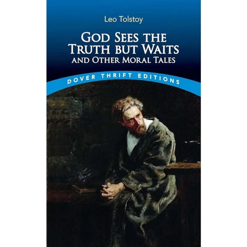GOD SEES THE TRUTH BUT WAITS AND OTHER MORAL TALES - DOVER THRIFT EDITIONS