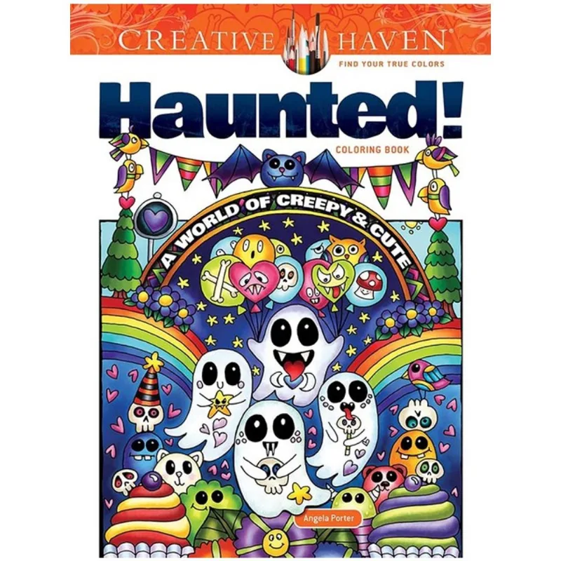 CREATIVE HAVEN HAUNTED! COLORING BOOK - A WORLD OF CREEPY AND CUTE